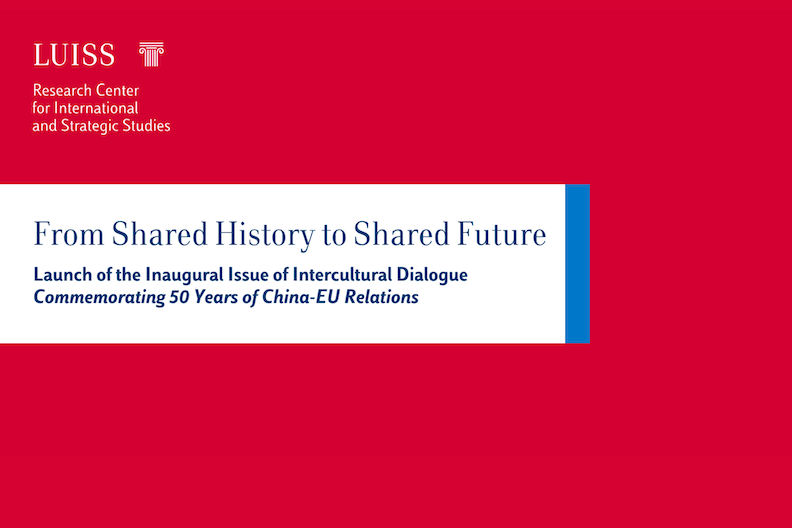 From Shared History to Shared Future - Launch of the Inaugural Issue of Intercultural Dialogue: Commemorating 50 years of China-EU Relations